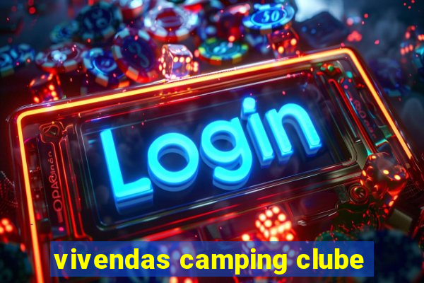 vivendas camping clube